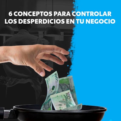 6 consejos que te ayudaran para reducir los desperdicios de tu negocio