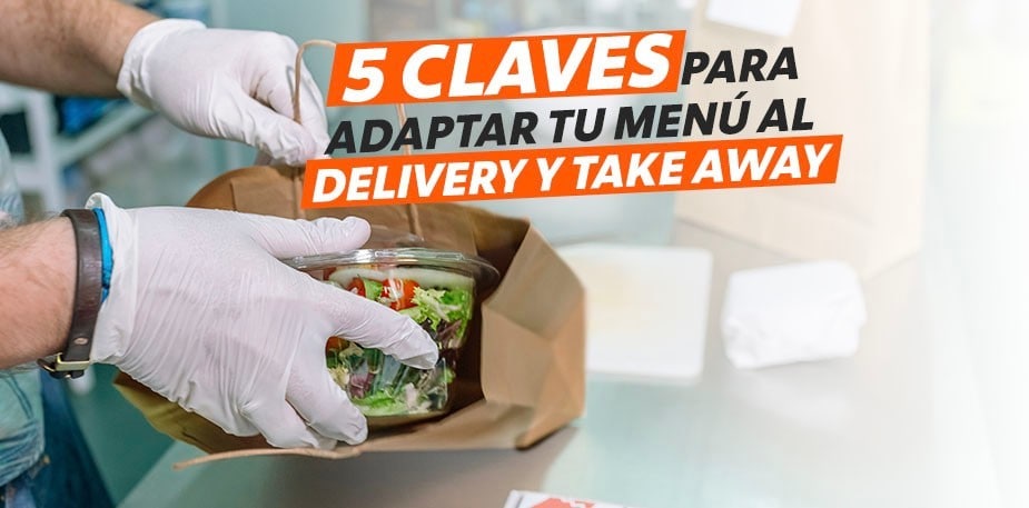 Cómo adaptar tu oferta de delivery y take away