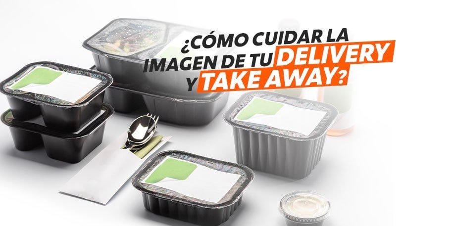 Cuida la imagen de tu delivery y take away