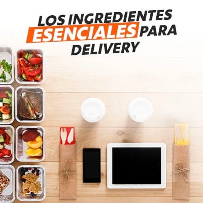 Los mejores ingredientes para tu delivery