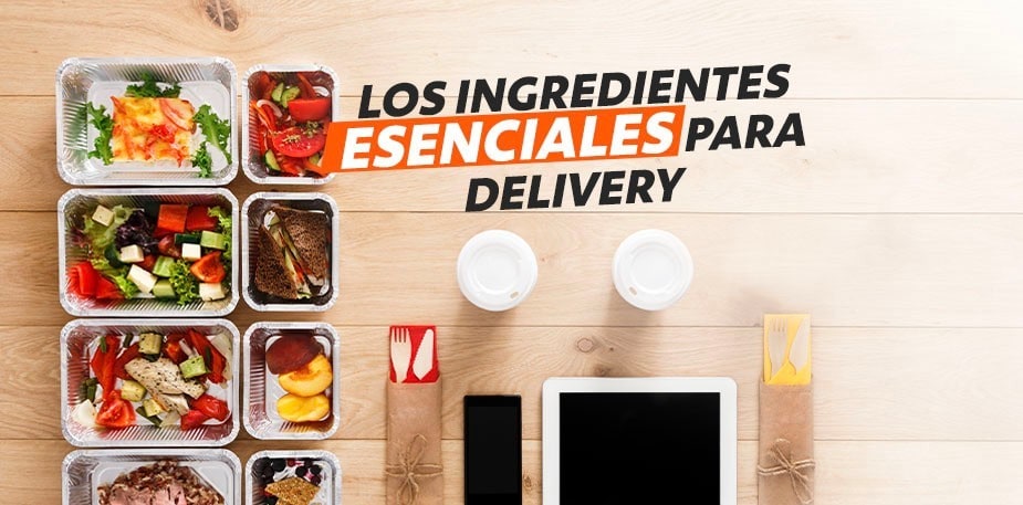 Los mejores ingredientes para tu delivery