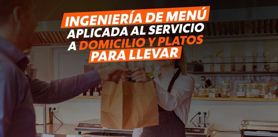 La Ingeniería de menú aplicada a tu servicio de entregas a domicilio
